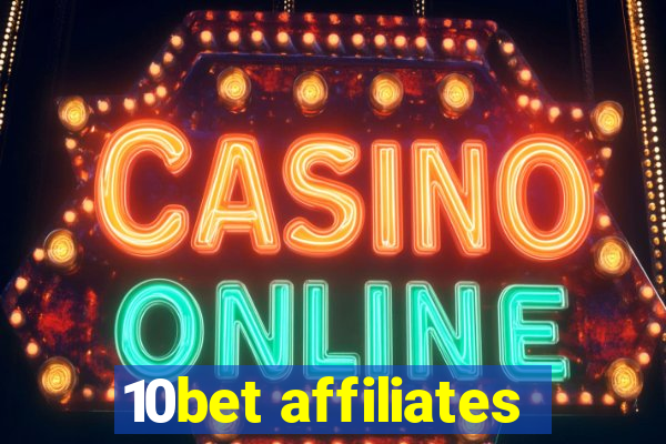10bet affiliates